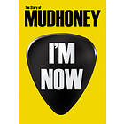 Mudhoney I'm Now: The Story Of DVD