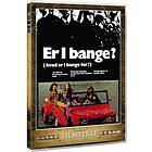 Er I Bange? DVD