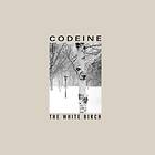 Codeine - The White Birch Limited Edition LP