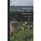 Samlade Dramatiska Arbeten Svenska Hardback
