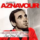 Aznavour Charles: Sur Ma Vie His Greatest Hits