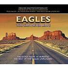 Eagles: You Can Never Leave (Deluxe/Ltd) CD