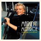 Monroe Marilyn: I wanna be loved by you