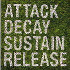 Simian Mobile Disco: Attack Decay Sustain Rel...