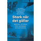 Igor Ardoris, Lars-Eric Uneståhl, Cornelius Åxman, Max Pålsson, Åke Centervärn: Stark när det gäller mental träning för extrema situationer