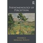 Maurice Merleau-Ponty: Phenomenology of Perception