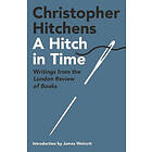 Christopher Hitchens: A Hitch in Time