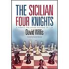 The Sicilian Four Knights: A Simple and Sound Defense to 1.E4 Engelska Trade Paper