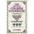 Little Cyanide Cookbook Delicious Recipes Rich In Vitamin B17 Engelska Paperback