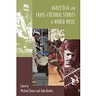 Analytical and Cross-Cultural Studies in World Music Engelska Paperback