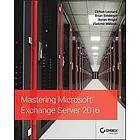 C Leonard: Mastering Microsoft Exchange Server 2016
