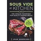 Joan Anderson: Sous Vide at Kitchen: The vacuum Technique for quality cooked Meals, tips and tricks, new release