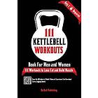 Be Bull Publishing, Mauricio Vasquez, Devon A Abbruzzese: 111 Kettlebell Workouts Book for Men and Women