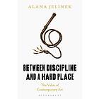 Between Discipline and a Hard Place