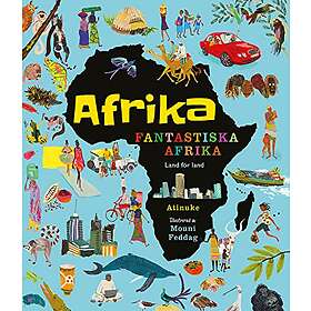 Atinuke: Afrika, fantastiska Afrika