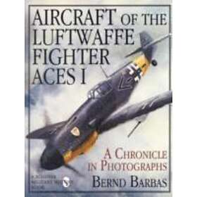 Bernd Barbas: Aircraft of the Luftwaffe Fighter Aces I