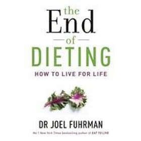 Dr Joel Fuhrman: The End of Dieting