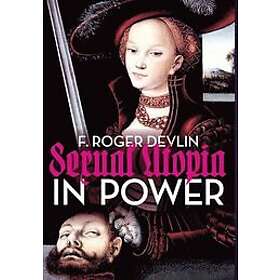 F Roger Devlin: Sexual Utopia in Power