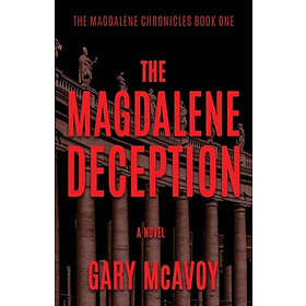 Gary Mcavoy: The Magdalene Deception