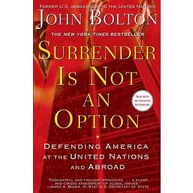 John Bolton: Surrender Is Not an Option