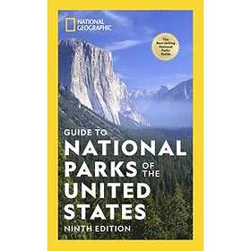 National Geographic: National Geographic Guide to the Parks of United States, 9th Edition