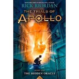 Rick Riordan: Trials of Apollo, the Book One: Hidden Oracle, The-Trials One