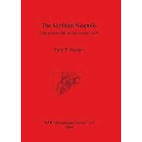 Yurij P Zaytsev: The Scythian Neapolis (2nd Century BC to 3rd AD)