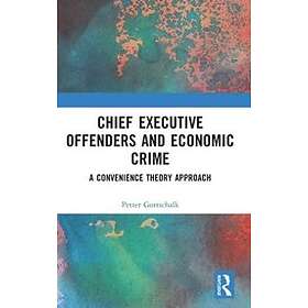 Petter Gottschalk: Chief Executive Offenders and Economic Crime