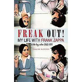 Pauline Butcher: Freak Out! My Life With Frank Zappa