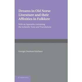 Georgia Dunham Kelchner: Dreams in Old Norse Literature and their Affinities Folklore