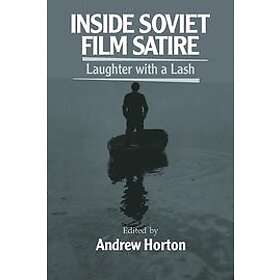 Andrew Horton: Inside Soviet Film Satire
