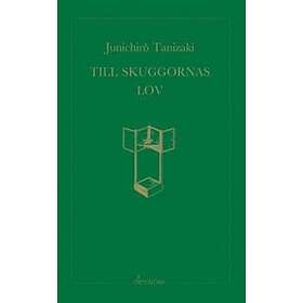 Junichiro Tanizaki: Till skuggornas lov