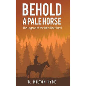 B Milton Hyde: Behold A Pale Horse