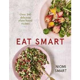 Niomi Smart: Eat Smart Over 140 Delicious Plant-Based Recipes