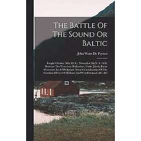 John Watts de Peyster: The Battle Of Sound Or Baltic