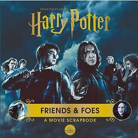 Warner Bros: Harry Potter Friends &; Foes: A Movie Scrapbook