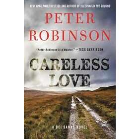 Peter Robinson: Careless Love: A DCI Banks Novel
