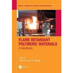 Yuan Hu, Xin Wang: Flame Retardant Polymeric Materials