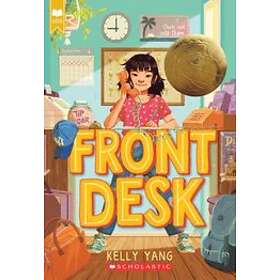 Kelly Yang: Front Desk (Front #1) (Scholastic Gold)