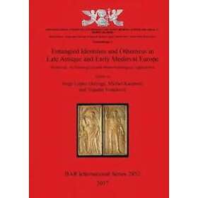 Michel Kazanski, Vujadin Ivanisevic, Jorge Lopez Quiroga: Entangled Identities and Otherness in Late Antique Early Medieval Europe