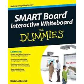 Radana Dvorak: SMART Board Interactive Whiteboard for Dummies