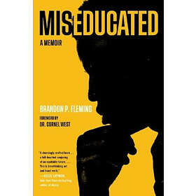 Brandon P Fleming: Miseducated: A Memoir