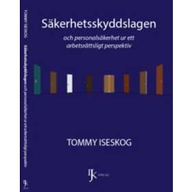 Tommy Iseskog: Säkerhetsskyddslagen och personalsäkerhet ur ett arbetsrättsligt perspektiv