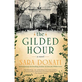 Sara Donati: The Gilded Hour