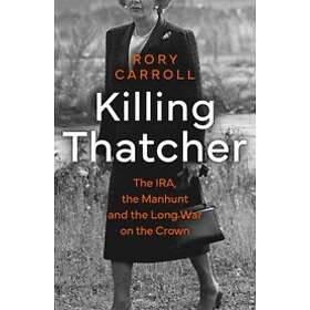 Killing Thatcher By Rory Carroll Review – Death In Brighton | IRA | The Guardian - Foto 6