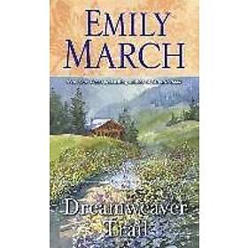 Emily March: Dreamweaver Trail