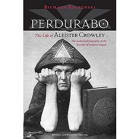 Richard Kaczynski: Perdurabo, Revised and Expanded Edition