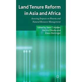 S Holden, K Otsuka, K Deininger: Land Tenure Reform in Asia and Africa