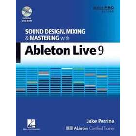 Jake Perrine: Sound Design, Mixing &; Mastering With Ableton Live 9