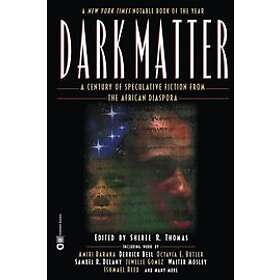 Sheree R Thomas: Dark Matter: A Century of Speculative Fiction from the African 